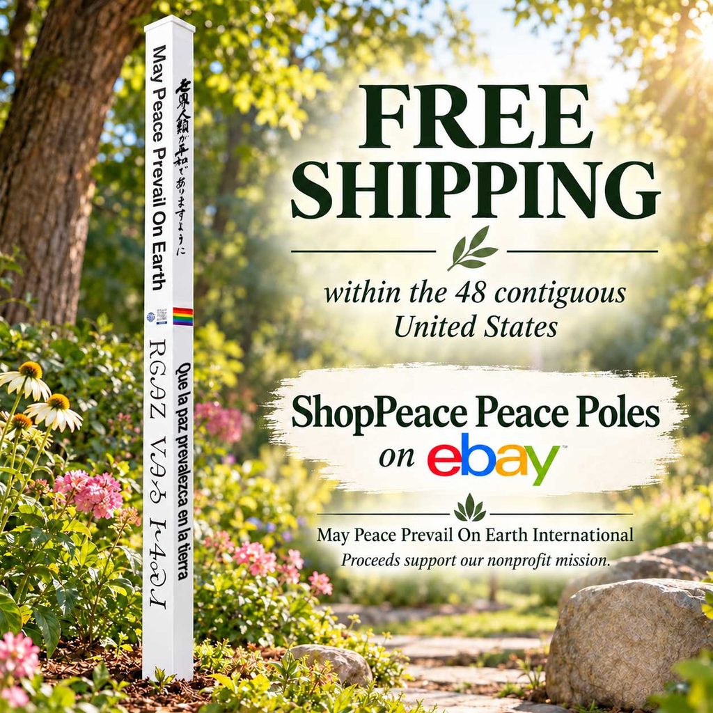 ShopPeace Peace Poles
On eBay.
May Peace Prevail On Earth
The original creators of the Peace Pole. Plant Peace, One Peace Pole at a time.